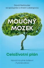 Moučný mozek - Celoživotní plán