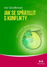 Maitrea Jak se spřátelit s konflikty - Cesta k přínosnějším, zábavnějším a bezpečnějším konfliktům