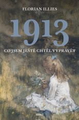 1913 Co jsem ještě chtěl vyprávět