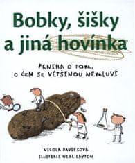 Bobky, šišky a jiná hovínka - Kniha o tom, o čem se většinou nemluví