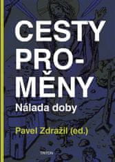 Triton Cesty proměny - Nálada doby