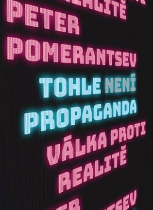 Dokořán Tohle není propaganda - Válka proti realitě