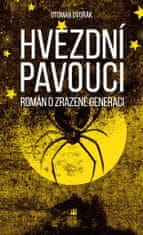 Hvězdní pavouci - Román o zrazené generaci