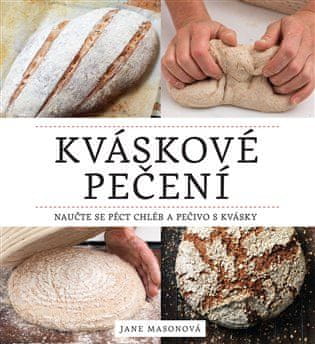 Slovart Kváskové pečení - Naučte se péct chléb a pečivo s kvásky