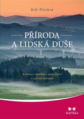 Maitrea Příroda a lidská duše - Kultivace celistvosti a společenství v roztříštěném světě