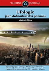 Ufologie jako dobrodružství poznání