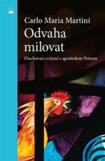 Odvaha milovat - Duchovní cvičení s apoštolem Petrem