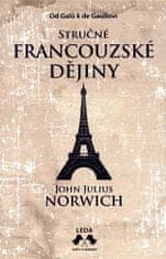 Stručné francouzské dějiny - John Julius Norwich