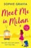 Gravia Sophie: Meet Me in Milan: The outrageously funny summer holiday read of 2023!