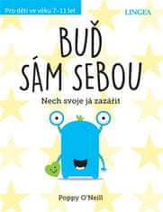 Buď sám sebou - Nech svoje já zářit