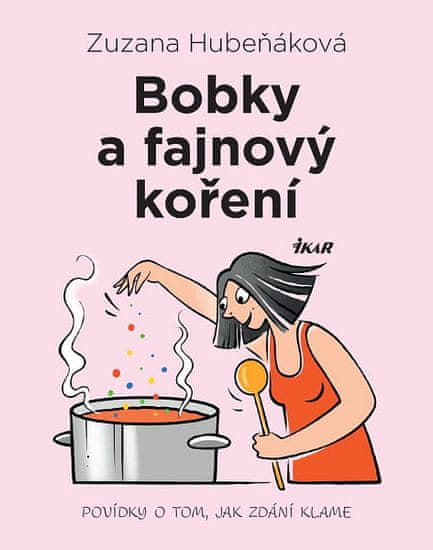 Zuzana Hubeňáková: Bobky a fajnový koření