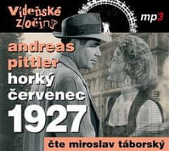 Vídeňské zločiny 3: Horký červenec 1927 - Andreas Pittler CD