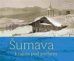 Šumava - krajina pod sněhem - Jindřich Špinar