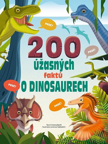 Cristina M. Banfiová: 200 úžasných faktů o dinosaurech