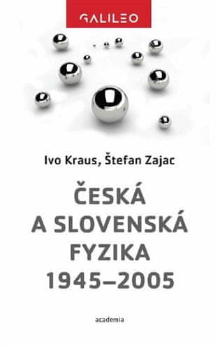 Academia Česká a slovenská fyzika 1945-2005