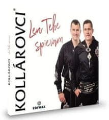 Kollárovci: Len tebe spievám CD