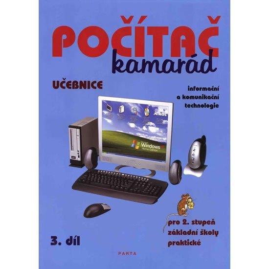 Počítač kamarád, 3. díl, učebnice, pro 2. stupeň ZŠ praktické