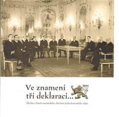 Zdeněk Hazdra: Ve znamení tří deklarací - Šlechta v letech nacistického ohrožení československého státu