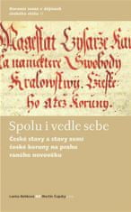 Lenka Bobková;Martin Čapský: Spolu i vedle sebe - České stavy a stavy zemí České koruny na prahu raného novověku