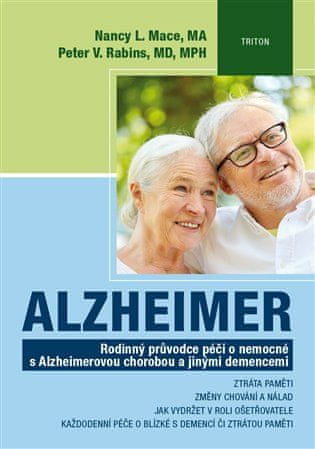 Triton Alzheimer - Rodinný průvodce péčí o nemocné s Alzheimerovou chorobou a jinými demencemi