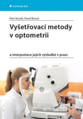 Vyšetřovací metody v optometrii a interpretace jejich výsledků v praxi