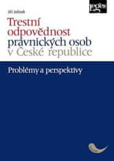 Trestní odpovědnost právnických osob v České republice - problémy a perspektivy