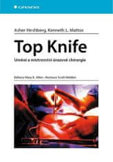 Top Knife - Umění a mistrovství úrazové chirurgie