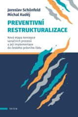 Preventivní restrukturalizace - Nová etapa koncepce sanačních procesů a její implementace do českého právního řádu