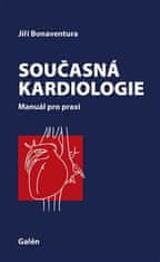 Jiří Bonaventura: Současná kardiologie - Manuál pro praxi