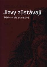 Jizvy zůstávají - Dědictví zla stále živé