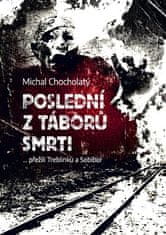 Poslední z táborů smrti… přežili Treblinku a Sobibor