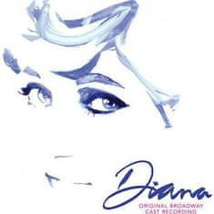 Diana Original Broadway;Original Broadway Cast: Diana - The Musical - Original Broadway Cast Recording