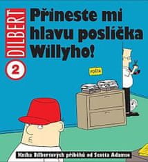 CREW Dilbert 2 - Přineste mi hlavu poslíčka Willyho!