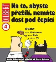 CREW Dilbert 4 - Na to, abyste přežili, nemáte dost pod čepicí