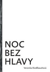 Veronika Riedlbauchová: Noc bez hlavy