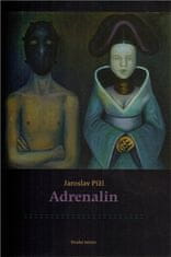 Jaroslav Pížl: Adrenalin