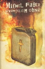 Michel Faber: Evangelium ohně