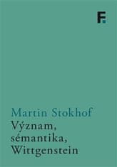 Martin Stokhof: Význam, sémantika, Wittgenstein