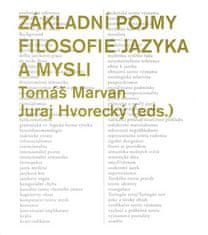 Základní pojmy filosofie jazyka a mysli - Tomáš Marvan