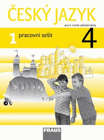 Fraus Český jazyk 4/1 pro ZŠ - pracovní sešit