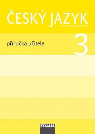 Fraus Český jazyk 3 pro ZŠ - příručka učitele