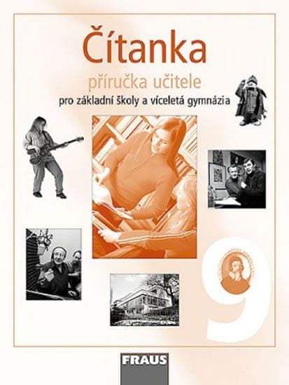 Fraus Čítanka 9 pro ZŠ a víceletá gymnázia - Příručka učitele