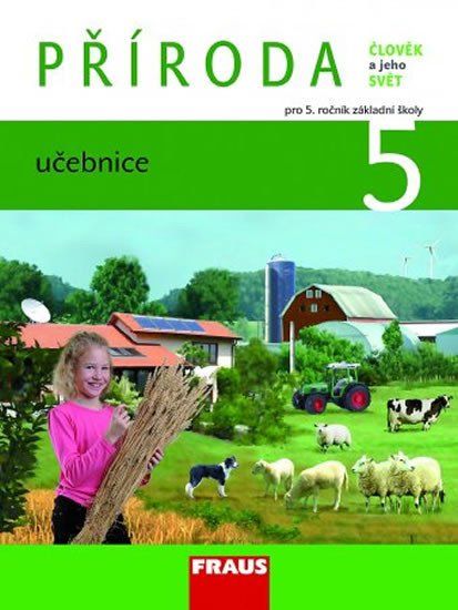 Fraus Příroda 5 pro ZŠ - Člověk a jeho svět - Učebnice