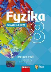 Fraus Fyzika 8 s nadhledem pro ZŠ a víceletá gymnázia - Pracovní sešit