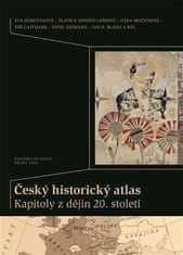 Český historický atlas. Kapitoly z dějin 20. století - Zlatica Zudová - Lešková