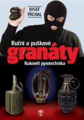 Ruční a puškové granáty - Rukověť pyrotechnika