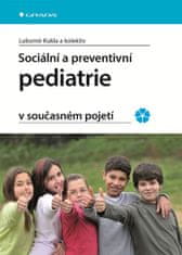 Grada Sociální a preventivní pediatrie v současném pojetí