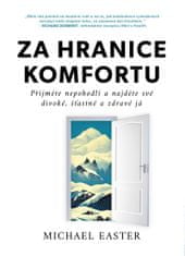 Easter Michael: Za hranice komfortu - Přijměte nepohodlí a najděte své divoké, šťastné a zdravé já