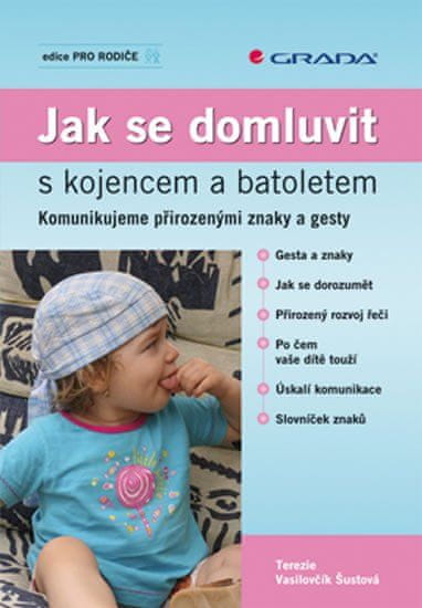 Grada Jak se domluvit s kojencem a batoletem - Komunikujeme přirozenými znaky a gesty