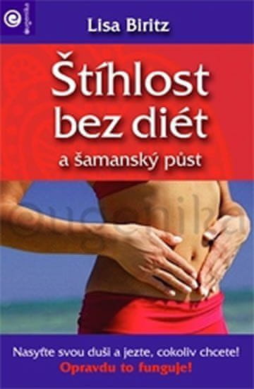 Eugenika Štíhlost bez diet a šamanský půst